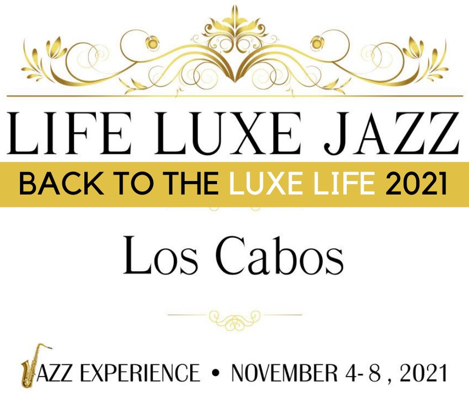 Life Luxe Jazz Los Cabos