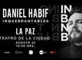 Daniel Habif en La Paz | Inquebrantables Tour